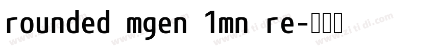 rounded mgen 1mn re字体转换